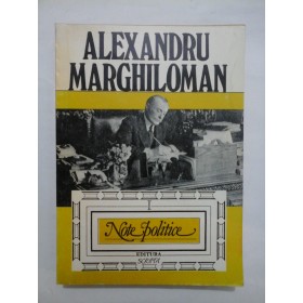Note politice - volumul 1 - Alexandru Marghiloman 